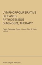 Developments in Oncology 31 - Lymphoproliferative Diseases: Pathogenesis, Diagnosis, Therapy
