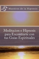 Meditacion E Hipnosis Para Encontrarte Con Tus Guias Espirituales