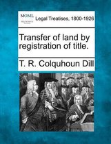 Transfer of Land by Registration of Title.