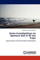 Some Investigations on Aperture Size in RF Ion Traps