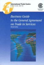 A Business Guide to the General Agreement on Trade in Services