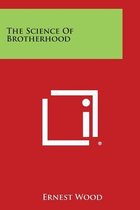 The Science of Brotherhood