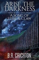 Arise the Darkness: Song of Steel and Claw