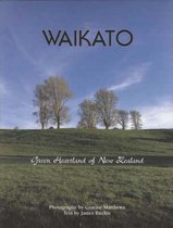 The Waikato, Green Heartland of New Zealand