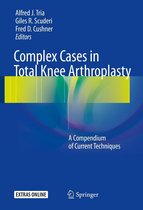 Complex Cases in Total Knee Arthroplasty