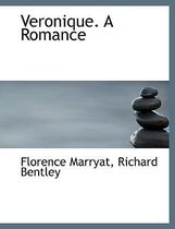 Veronique. a Romance