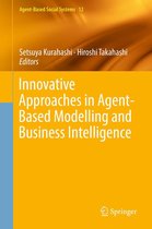 Agent-Based Social Systems 12 - Innovative Approaches in Agent-Based Modelling and Business Intelligence