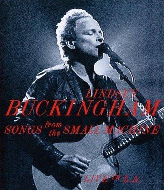 Cover van de film 'Lindsey Buckingham - Songs From The Small Machine: Live In L.A.'