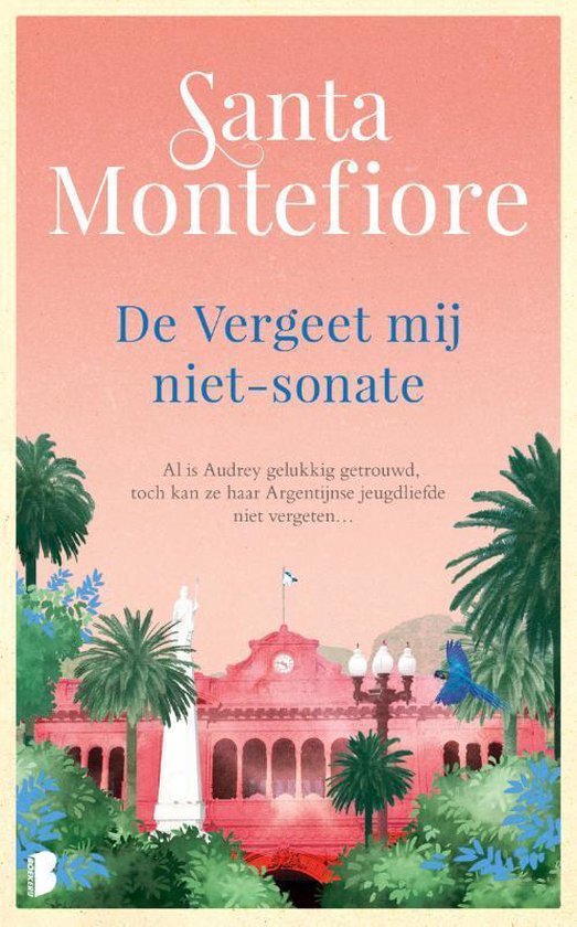 Boekcover 'De Vergeet mij niet-sonate' van Santa Montefiore, met roze achtergrond, gebouw en palmbomen.