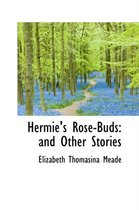 Hermie's Rose-Buds