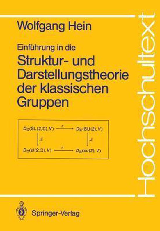 Einfuhrung in Die Struktur- Und Darstellungstheorie Der Klassischen Gruppen