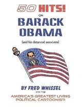 50 HITS on BARACK OBAMA (and his distanced associates)