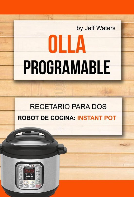 Olla programable: Recetario Para Dos (Robot de cocina: Insta ... - cover