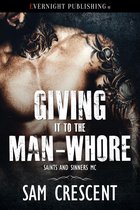 Saints and Sinners MC 5 - Giving It to the Man-Whore