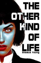 The Other Kind of Life