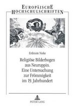 Religiöse Bilderbogen aus Neuruppin. Eine Untersuchung zur Frömmigkeit im 19. Jahrhundert