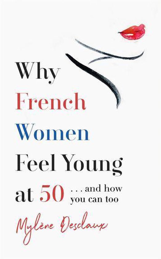 Why French Women Feel Young at 50 - cover