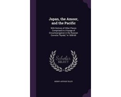 Japan, the Amoor, and the Pacific