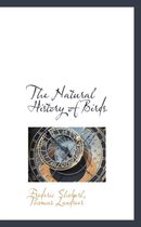 The Natural History of Birds