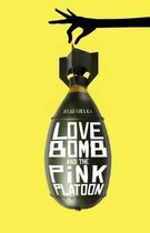 Love Bomb and the Pink Platoon