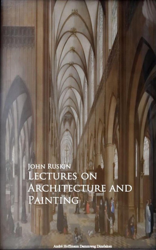 Lectures on Architecture and Painting - cover