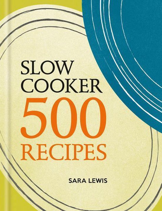 Slow Cooker: 500 Recipes - cover