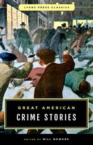 Lyons Press Classics - Great American Crime Stories