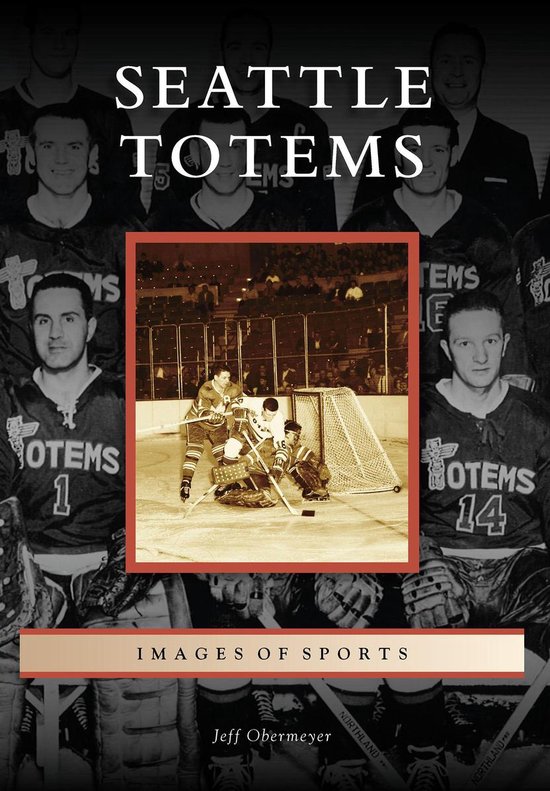 Images of Sports - Seattle Totems - cover