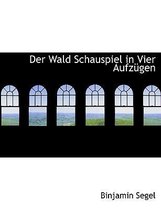 Der Wald Schauspiel in Vier Aufzugen