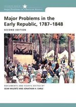 Major Problems in the Early Republic 1787-1848