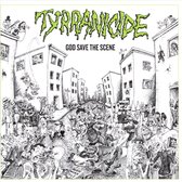 Tyrranicide - God Save The Scene (2 CD) (Deluxe Edition)