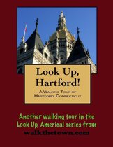 A Walking Tour of Hartford, Connecticut