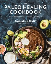 The Paleo Healing Cookbook