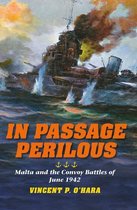 In Passage Perilous in Passage Perilous: Malta and the Convoy Battles of June 1942 Malta and the Convoy Battles of June 1942
