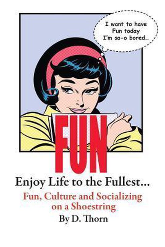 Bol Com Fun Enjoy Life To The Fullest Fun Culture And Socializing On A Shoestring