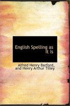 English Spelling as It Is