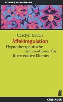 Hypnose und Hypnotherapie - Affektregulation