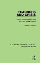Routledge Library Editions: Urban Education - Teachers and Crisis