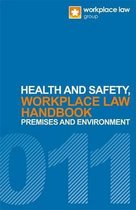 Workplace Law Handbook: Health and Safety, Premises and Environment Handbook