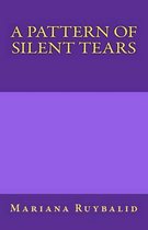 A Pattern of Silent Tears