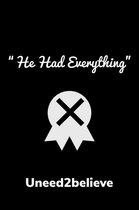 “He Had Everything”