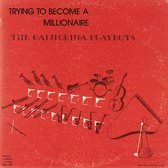 California Playboys - Trying To Become A Millionaire (LP)