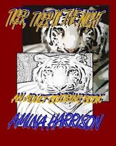 Tiger, Tiger of the Night