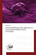 Immunotherapie Des Gliomes Et Cross-Presentation de la Microglie