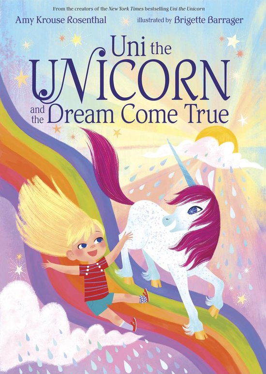 Uni the Unicorn - Uni the Unicorn and the Dream Come True - cover