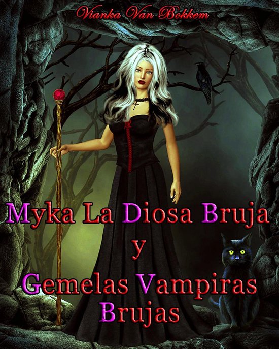 Myka la Diosa Bruja y Gemelas Vampiras Brujas - cover