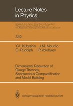 Dimensional Reduction of Gauge Theories, Spontaneous Compactification and Model Building