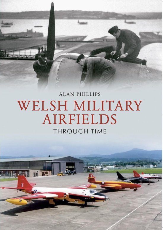Through Time - Welsh Military Airfields Through Time - cover