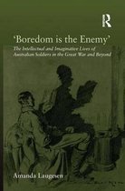 Boredom Is The Enemy