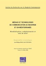 Études et travaux de l’IRMC - Médias et technologies de communication au Maghreb et en Méditerranée